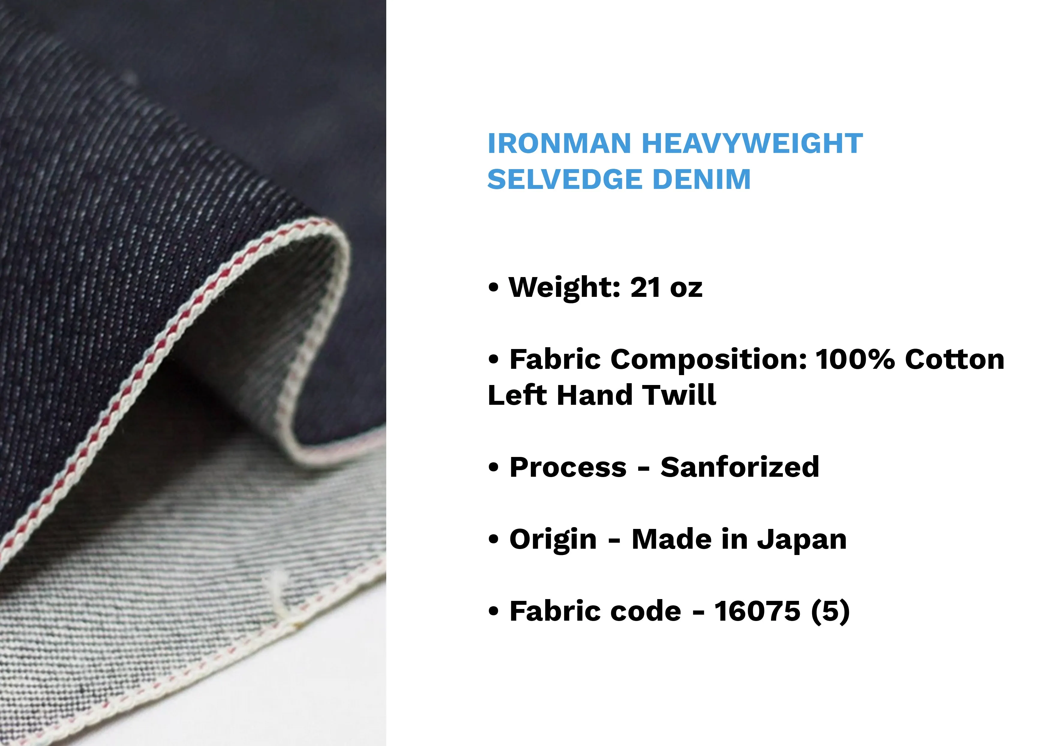 IRONMAN HEAVYWEIGHT SELVEDGE DENIM